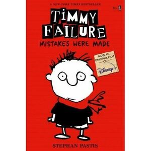 Timmy Failure Mistakes Were Made Stephan Pastis Book Series No 1‎